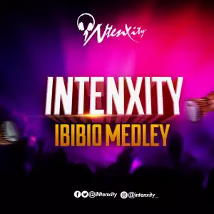 iNtenxity - Ibibio Worship Medley